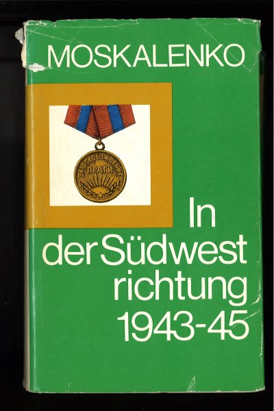 In der Südwestrichtung 1943-45 Band 2. Memoiren-Reihe