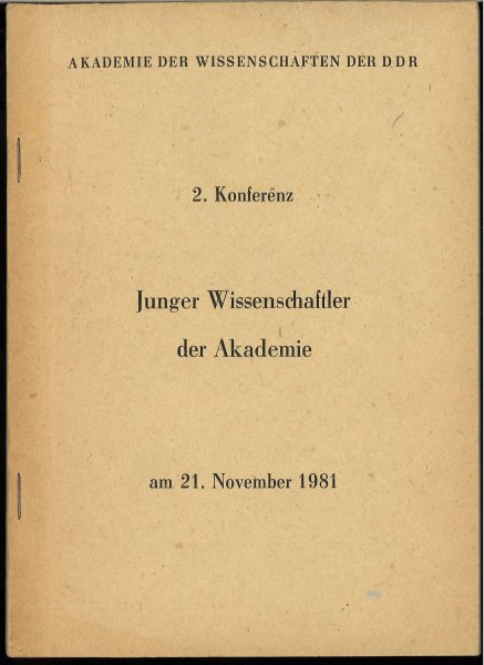 Junge Wissenschaftler der Akademie. 2. Konferenz am 21. November 1981. Mit Beiträgen von Horst Klemm, Werner Scheler und Egon Krenz