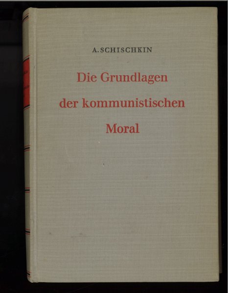 Die Grundlagen der kommunistischen Moral