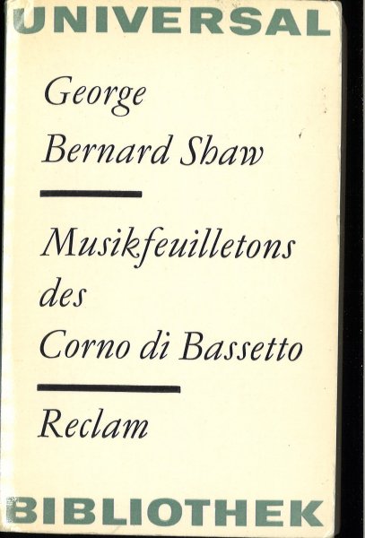 Musikfeuilettons des Corno die Bassetto. Reclam Musik und Musiktheater. Musikkritiken. Bd. 463
