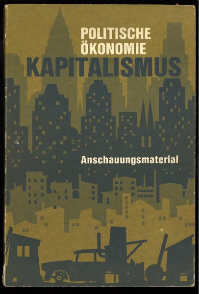 Politische Ökonomie Kapitalismus - Anschauungsmaterial (Tafelwerk) 3. Ausgabe 1972