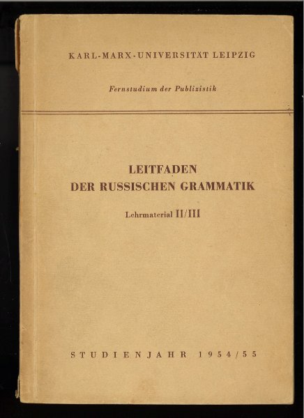 Leitfaden der russischen Grammatik (Lektorenkoll. der KMU Leipzig) (Mit Besitzvermerk)