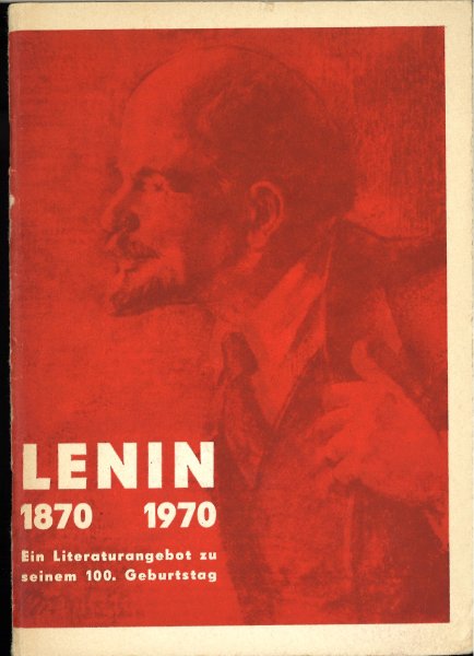 Lenin 1870 - 1970. Ein Literaturangebot zu seinem 100. Geburtstag.