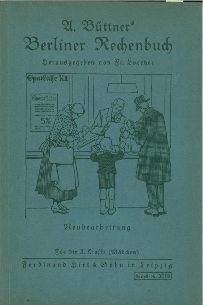 A. Büttners Berliner Rechenbuch, für die II. Klasse (Mädchen)