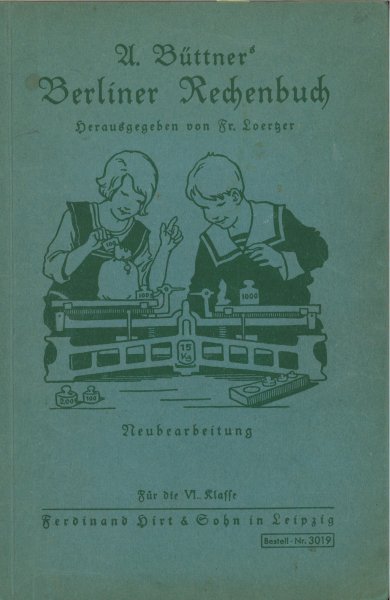A. Büttners Berliner Rechenbuch, für die VI. Klasse