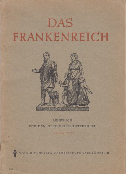 Das Frankenreich. Lehrbuch 5. Schuljahr III. Teil