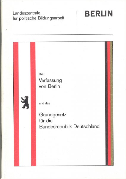 Die Verfassung von Berlin und das Grundgesetz für die Bundesrepublik Deutschland