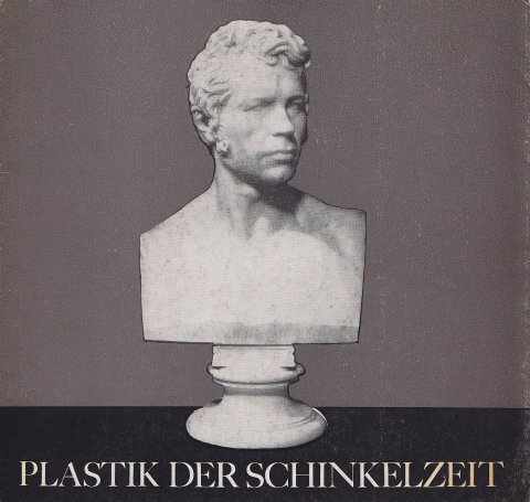 Plastik der Schinkelzeit - Ausstellung vom 27.6.-10.9.1981. Ausstellung in der Orangerie, Neuer Garten
