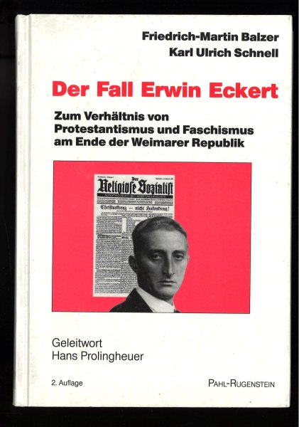 Der Fall Erwin Eckert. Zum Verhältnis von Protestantismus und Faschismus am Ende der Weimarer Republik.