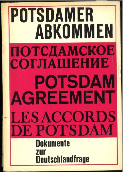Potsdamer Abkommen. Ausgewählte Dokumente zur Deutschlandfrage 1943-1949. Mit einem Vorwort von St. Doernberg