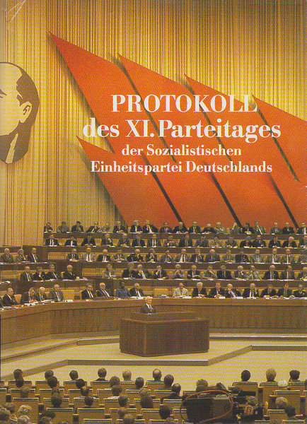 Protokoll des XI. Parteitages der SED Bln. 17. bis 21. April 1986