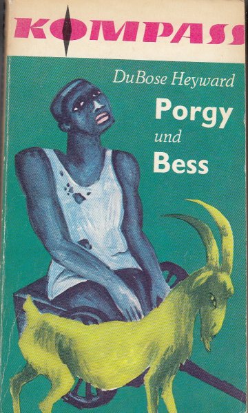 Porgy und Bess. Roman. Illustrationen von Heinz Ebel. Kompass-Bücherei Band 155.