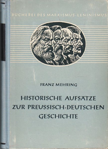 Historische Aufsätze zur preussisch-deutschen Geschichte Bücherei des M-L Band 37