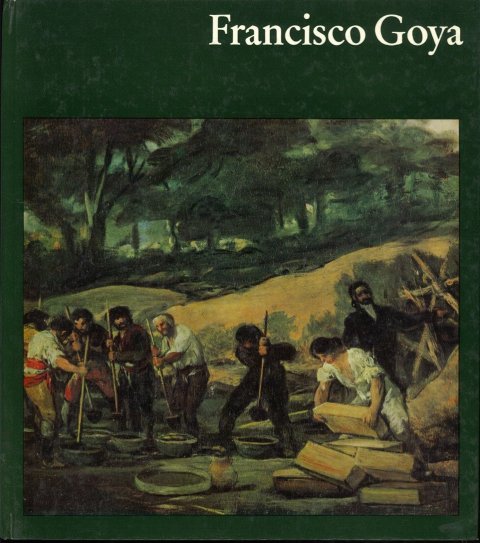 Francisco Goya. Mit sechszehn farbigen und sechsundfünfzig einfarbigen Abbildungen. Reihe: Welt der Kunst