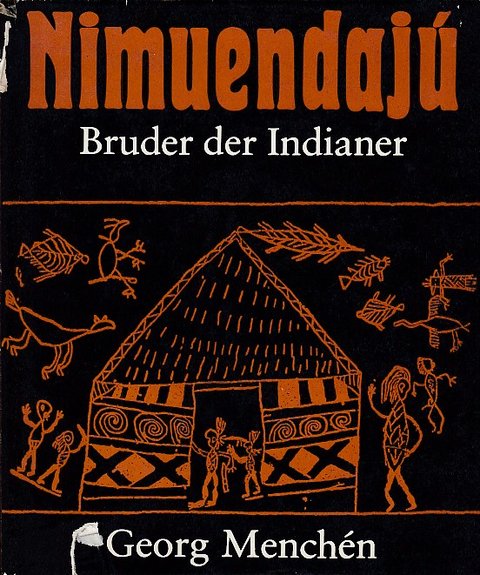 Nimuendaju Bruder der Indianer. Illustr. A. Dietzel, Kartenzeichnung K. Thieme