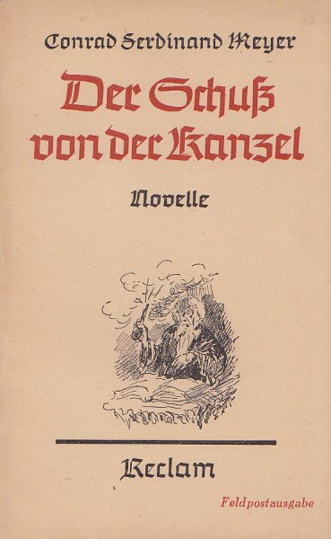 Der Schuß von der Kanzel. Novelle. Reclam Bd. 6944 Feldpostausgabe