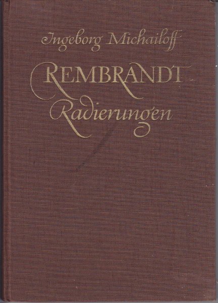 Rembrandt: Radierungen. (Bild-Text-Bild)