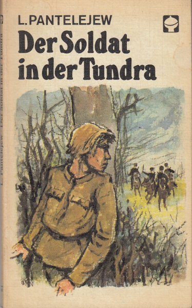 Der Soldat in der Tundra. Alex Taschenbücher. Bd. 81 ATB