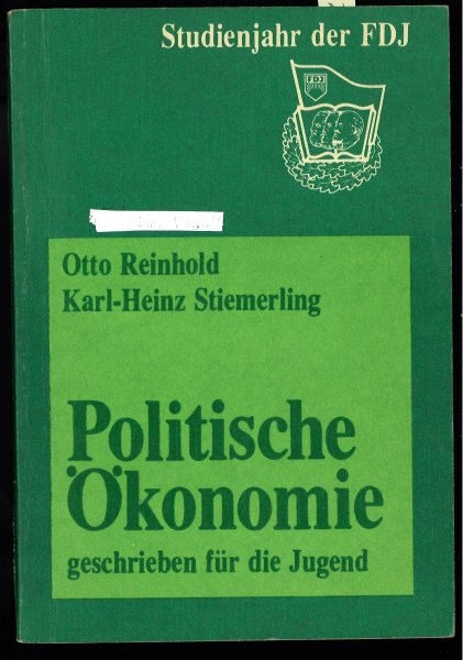 Politische Ökonomie geschrieben für die Jugend. Studienjahr der FDJ. Mit 27 Abbildungen und 25 Tabellen