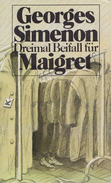 Dreimal Beifall für Maigret. Kriminalromane Reihe K