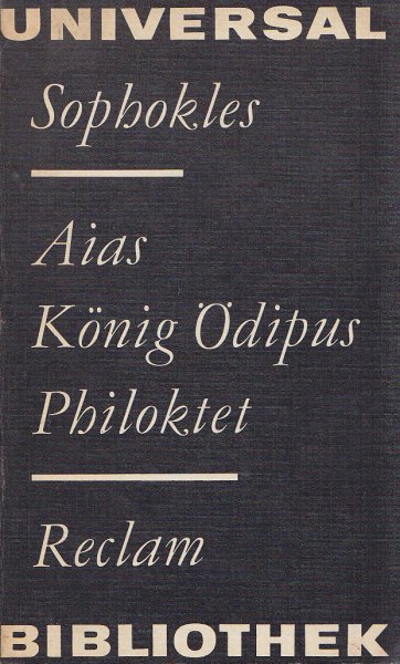 Aias König Ödipus Philoktet, Reclams Universal Bibliothek Band 692