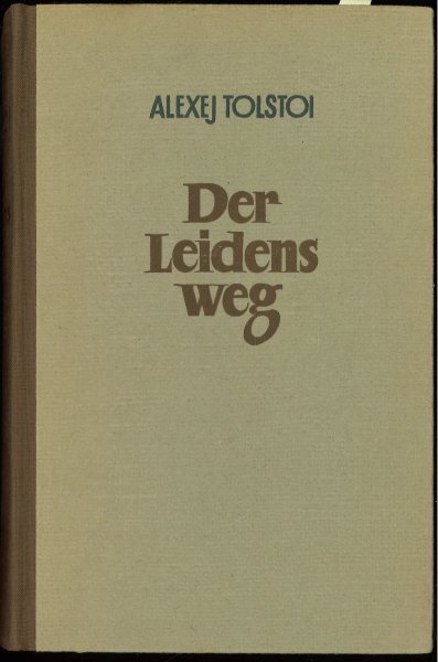 Der Leidensweg. Zweites Buch. Das Jahr Achtzehn Roman. (1. Vorsatzblatt lose)