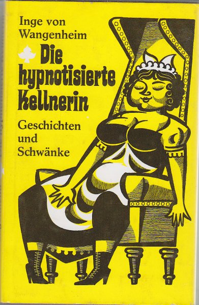 Die hypnotisierte Kellnerin Geschichten u. Schwänke Illustr. Helmut Fiege