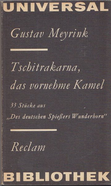 Tschitrakerna, das vornehme Kamel. 33 Stücke aus 'Des deutschen spießers Wunderhorn'. Universal Bibliothek Belletristik Band 714