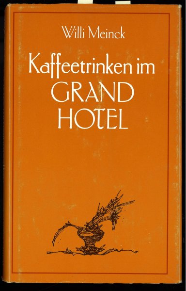 Kaffeetrinken im Grand-Hotel. Erzählungen, Märchen, Reisebilder