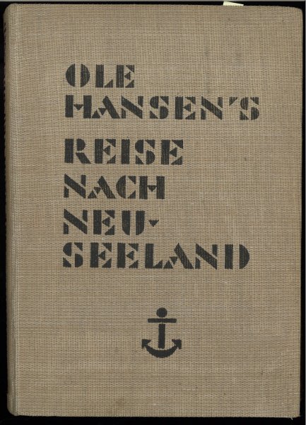 Ole Hansen's Reise nach Neuseeland. Von ihm selbst erzählt. Bilder von Olaf Gulbransson. Bindung locker