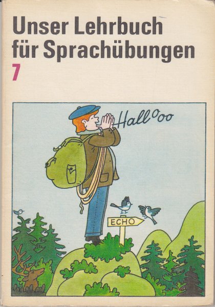 Unser Lehrbuch für Sprachübungen für Hilfsschulen Klasse 7 Abteilung I Illustr. H. Rodewald (Schulbuch-DDR)