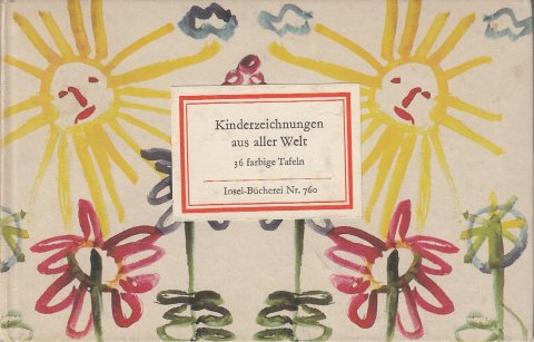 Kinderzeichnungen aus aller Welt. 36 farbige Tafeln. Insel-Bücherei Nr. 760