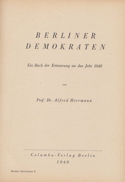 Berliner Demokraten. Ein Buch der Erinnerung an das Jahr 1848
