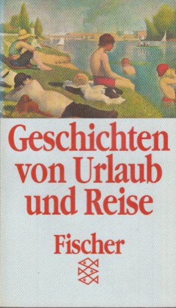 Geschichten von Urlaub und Reise. Fischer TB  Bd. 9298