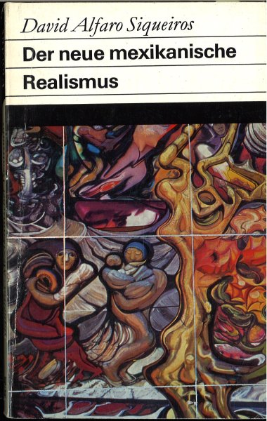 Der neue mexikanische Realismus. Reden und Schriften zur Kunst. Reihe: Fundus-Bücher 40/41