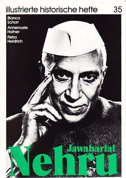 Jawaharlal Nehru. Illustrierte historische Hefte Nr. 35 IHH