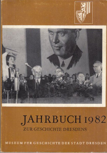 Jahrbuch 1982 zur Geschichte Dresdens. Informationsdienst Nr. 18