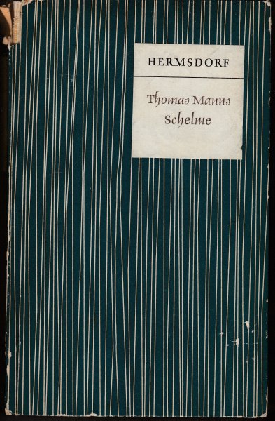 Thomas Manns Schelme. Figuren und Strukturen des Komischen. Reihe: Germanistische Studien. Hrsg. H. Kaufmann/ G. Scholz und H.-G. Thalheim