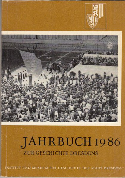 Jahrbuch 1986 zur Geschichte Dresdens. Informationsdienst Nr. 22