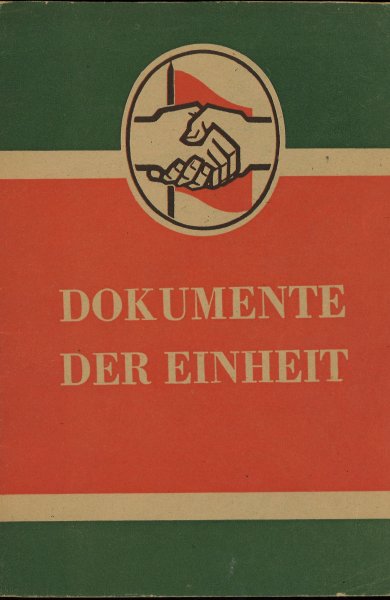Dokumente der Einheit. Sonderausgabe der SED. Provinzialverband Mark Brandenburg (SPD-KPD) 24 Seiten