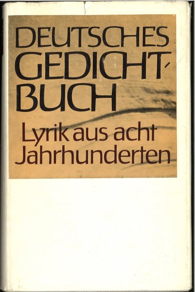 Deutsches Gedichtbuch. Lyrik aus acht Jahrhunderten