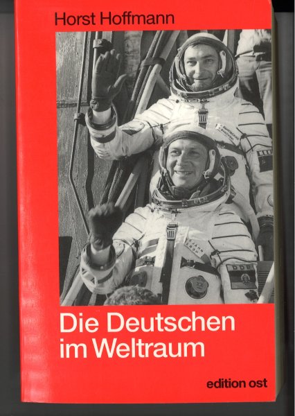 Die Deutschen im Weltraum. Zur Geschichte der Kosmosforschung in der DDR. Mit einem Vorwort von Sigmund Jähn. (Rote Reihe) ISBN 3932180496