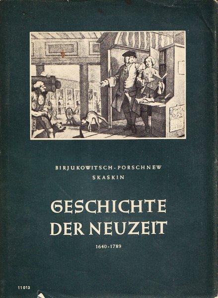 Geschichte der Neuzeit. Erster Band (1640-1789)
