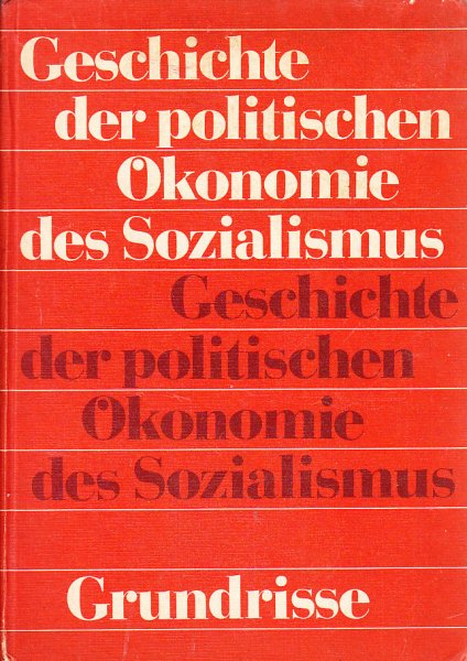 Geschichte der politischen Ökonomie des Sozialismus. Grundrisse