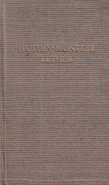 Hutten, Müntzer, Luther. Werke in zwei Bänden. Zweiter Band: Luther. Bibliothek Deutscher Klassiker (BDK)