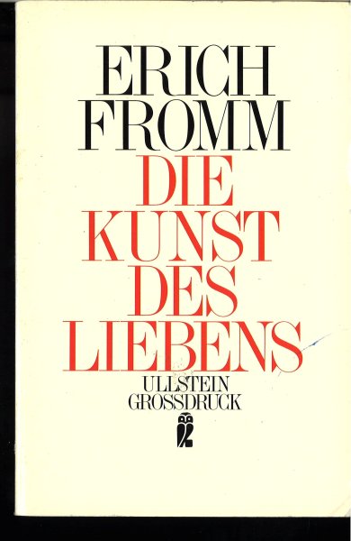 Die Kunst des Liebens. Ullstein Grossdruck 40071/1280