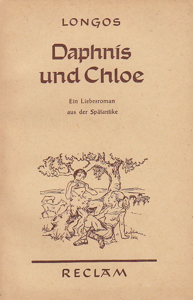 Daphnis und Chloe. Ein Liebesroman aus der Spätantike. Reclam Bd. 6911