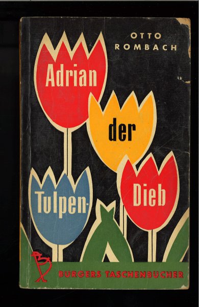 Adrian, der Tulpendieb. Ein Schelmenroman. Bürgers Taschenbücher Nr. 24