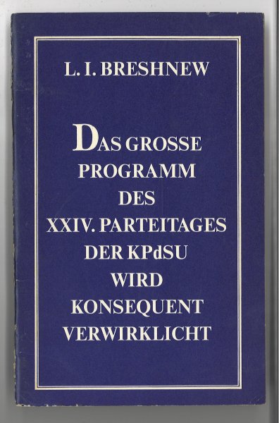 Das Große Programm des XXIV. Parteitages der KPdSU wird konsequent verwirklicht. Rede auf dem 15. Kongreß der Gewerkschaften der UdSSR 20. März 1972