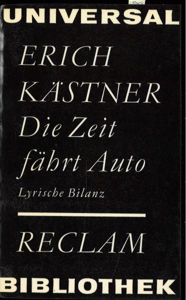 Die Zeit fährt Auto. Lyrische Bilanz. Reclam Versdichtung Nr. 433